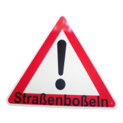 Warnschild Straßenboßeln 600mm