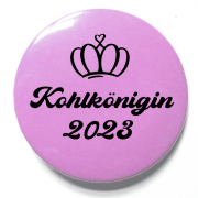 Button Kohlkönigin Nr.131 für Kohltour/Kohlfahrt